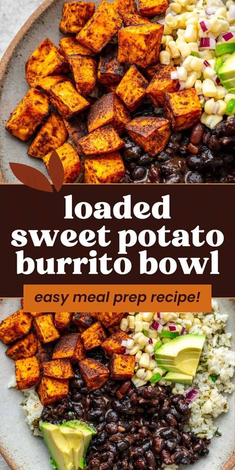 Potato Burrito Bowl, Sweet Potato Burrito Bowl, Loaded Burrito, Easy Corn Salsa, Easy Winter Soups, Potato Burrito, Sweet Potato Burrito, Protein Vegan Meals, High Protein Vegan Meals