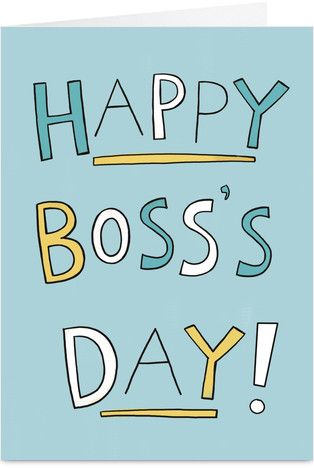 Happy Boss Day Boss Day Card Happy Boss's Day Quotes, Boss Day Messages, Boss Day Quotes, Boss Day Card, Happy Boss Day, Bosses Day Cards, National Bosses Day, Happy Birthday Boss, Happy Boss