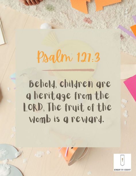 Behold, children are a hetirage from the Lord, the fruit of the womb is a reward. Psalm 127, Bible Verses Quotes Inspirational, Bible Quotes Prayer, The Fruit, Verse Quotes, Bible Verses Quotes, The Lord, Bible Quotes, Psalms