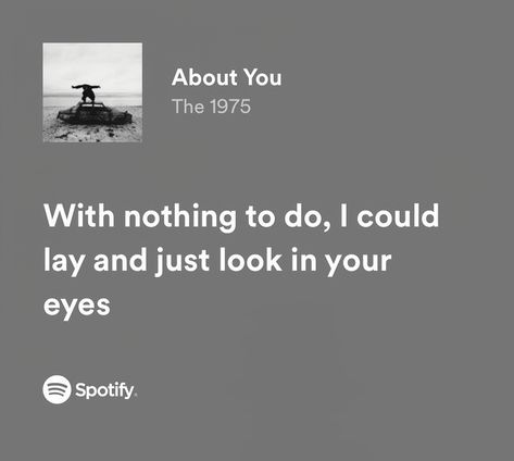 about you / the 1975 The 1975 About You Lyrics, About You The 1975, The 1975 Lyrics, Fav Books, Yours Lyrics, Music Taste, The 1975, Sweet Nothings, Song Lyrics