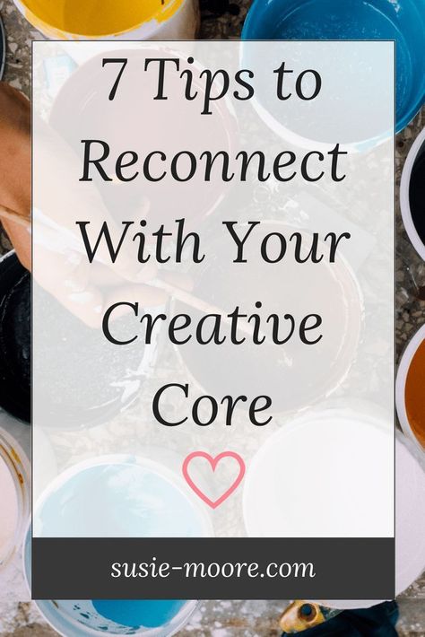 7 Tips to Reconnect with Your Creative Core Dr Brene Brown, Career Portfolio, Creative Mindset, Creativity Prompts, Sketchbook Aesthetic, English Knowledge, Creative Practice, How To Be Creative, Mom Crafts