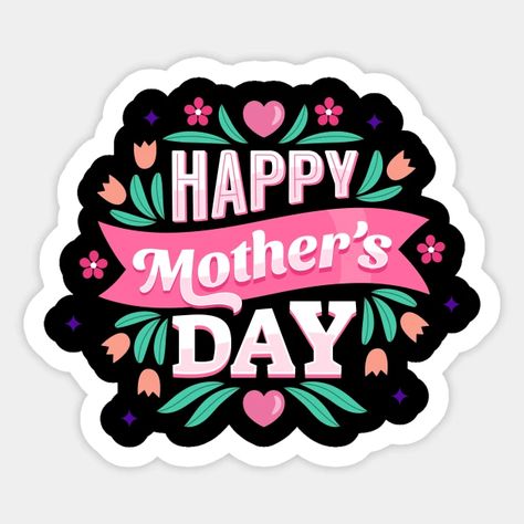 Hand Drawn Happy Mothers Day - Mother Day - Sticker | TeePublic Mother’s Day Stickers, Mothers Day 2024, Happy Mothers Day Stickers, Mothers Day Stickers, Mothers Day Logo, Mothers Day Book, Chocolate Bouquet Diy, Daisy Cakes, I Do What I Want