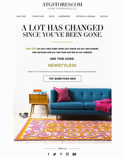 This re-engagement email from ATG Stores is all about what’s new. In fact, the first statement a reader’s eyes land on in the body of the email is, “A lot has changed since you’ve been gone.” Winback Email Campaigns, Winback Email Design, Re-engagement Email, Winback Email, Rebrand Launch, Bauhaus Graphic Design, Email Header, Engagement Emails, Ux Design Portfolio