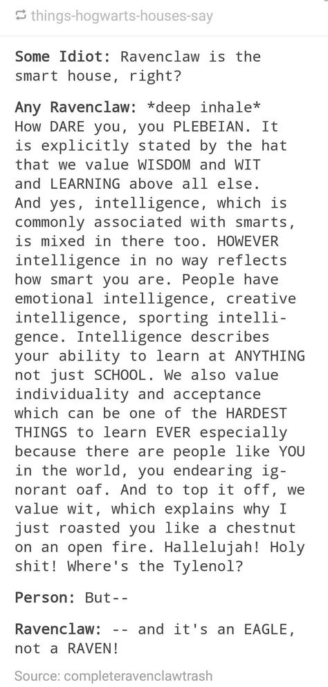 ... I know Mahrosh is proud to be a Ravenclaw after I showed her this Ravenclaw Funny, Funny Harry Potter, Ravenclaw Pride, Ravenclaw Aesthetic, Harry Potter Ravenclaw, Harry Potter Houses, Harry Potter Headcannons, Harry Potter Marauders, Harry Potter Obsession