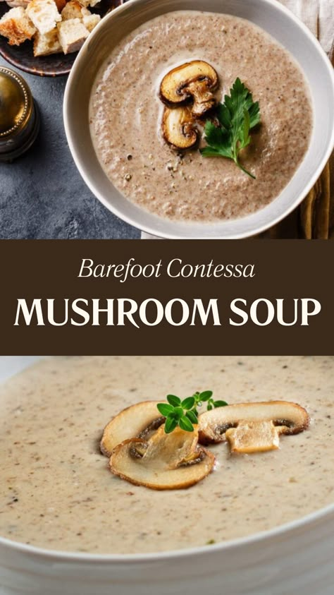 Barefoot Contessa Mushroom Soup Simple Mushroom Soup Recipes, Mushroom Soup Dried Mushrooms, Mushroom Soup For Two, Healthy Cream Of Mushroom Soup Recipes, Mushroom Soup Puree, Mushroom Cream Soup Recipe, Ina Garten Mushroom Soup, Bean And Mushroom Soup, French Mushroom Soup Recipes