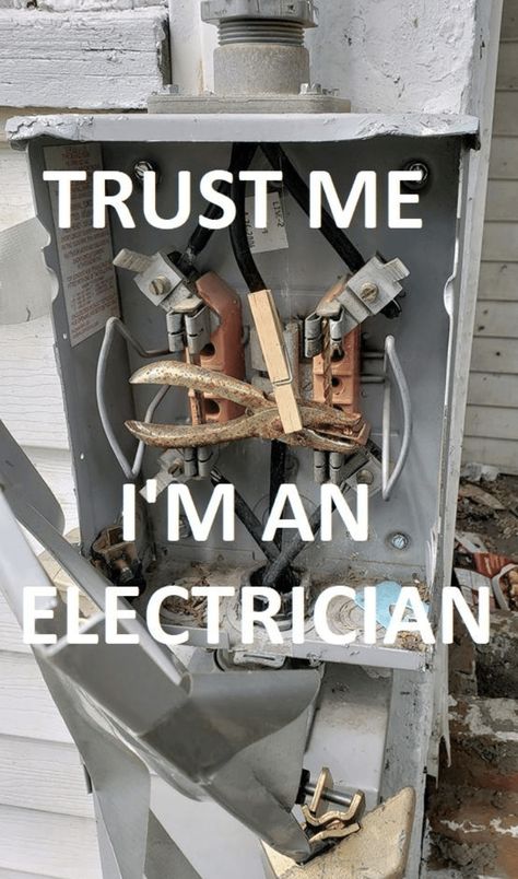 Electrician Humor, Construction Fails, Mechanic Humor, Better Than Yours, Tough Guy, One Job, Know Nothing, Do You Really, Lessons Learned