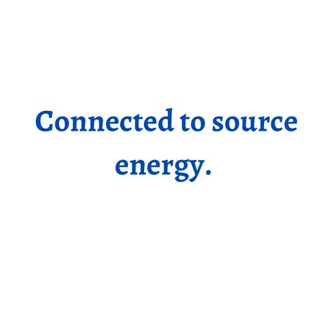 Connected To Source, Spiritually Connected, Energy Goes Where Attention Flows, Connect To Source Energy, Where Attention Goes Energy Flows, Source Energy Universe, Vision Board Categories, Flow Quotes, Energy Goes Where Intention Flows