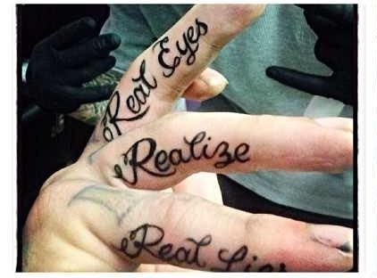 Real eyes. Realize. Real lies Real Eyes Realize Real Lies Tattoo, Tattoos For Women Hand, Fingers Tattoos, Mob Tattoo, Girly Hand Tattoos, Tattoo Sayings, Sarah Tattoo, Temple Artwork, Real Eyes Realize Real Lies