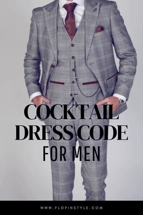 Whether you're prepping for a wedding or a sophisticated party, finding the right cocktail attire for men can be a breeze with the right guidance. Discover how to navigate dress codes for men with style and ease for every event, from summer to winter. Learn more at flopinstyle.com Male Cocktail Attire, Mens Cocktail Attire Parties, Cocktail Party Outfit Men, Dress Code For Men, What Is Cocktail Attire, Male Wedding Guest Outfit, Men Dress Outfits, Wedding Guest Men, Cocktail Wedding Attire