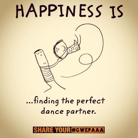 Let's dance Dance Partner Quotes, Sokkie Dans, Dancing Quotes Funny, Latin Dancing Quotes, Funny Dance Quotes, Irish Dance Quotes, Ballroom Dance Quotes, Dance Quotes Inspirational, Dancing Quotes