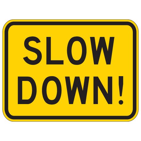 STOPSignsAndMore.com - Slow Down Sign - 24x18 Construction Zone Signs, Slow Down Sign, Construction Zone Birthday Party, Construction Classroom, Doors Painting, Construction Theme Preschool, Road Safety Signs, Caution Signs, Traffic Warning Signs