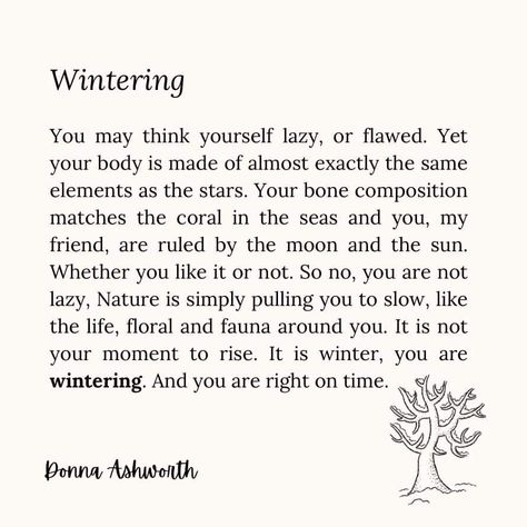 Wintering Quotes, Donna Ashworth Poems, Winter Solstice Quotes, Yoga Readings, Solstice Quotes, Donna Ashworth, Empower Quotes, Seasonal Aesthetic, Mankato Minnesota