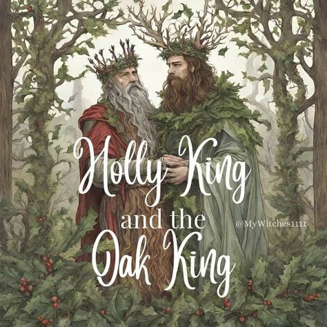 Oak And Holly King, Oak King And Holly King, Folklore Room, Witch Sabbats, The Holly King, Celebrate Yule, Folk Christmas, Witchcraft Diy, Oak King