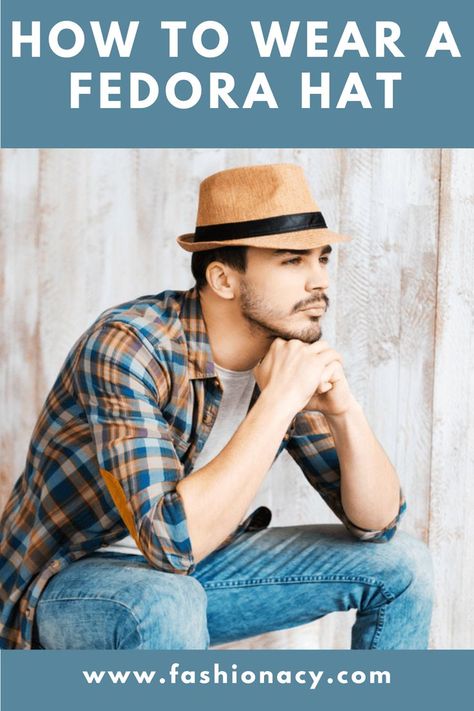 How to Wear a Fedora Hat Men’s Fedora, Men Fedora Hat Outfits, Straw Fedora Hat Outfit, Mens Fedora Hat Outfit, Fedora Hat Men Outfits, Hat Styles Men, Hat Men Outfit, Fedora Hat Outfit, Fedora Outfit