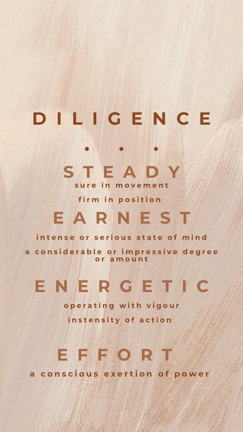 The definition of diligence as your phone wallpaper will remind you ehat diligence is and help you to embody it every time you see it. Steady, earnest, energetic effort. Quotes About Diligence, Diligence Aesthetic, Diligence Quotes, Energetic Wallpaper, Silly Sayings, Successful Student, Christian Clothing Brand, Kindergarten Classroom Decor, Kingdom Woman