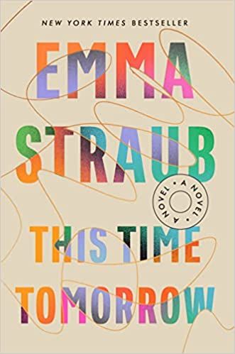 This Time Tomorrow: A Novel: Straub, Emma: 9780525539001: Amazon.com: Books Emma Novel, Emma Straub, Time Travel Books, High School Crush, This Time Tomorrow, Kindle Reader, Romantic Status, Upper West Side, Coming Of Age