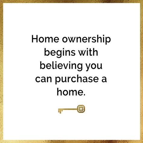 Home Buying Quotes Inspiration, Buying House Quotes, Buy A House Quotes, Buying A Home Quotes, Home Ownership Vision Board, Quotes About Buying A House, First Time Home Buyer Quotes, Own Home Quotes, Homeownership Quotes