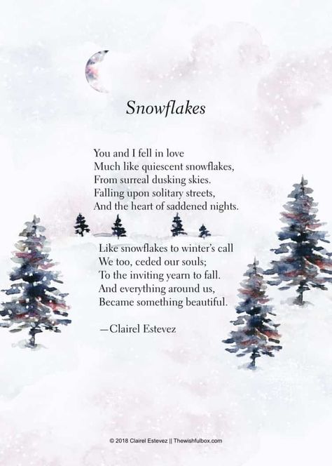 Snowflakes; beautiful words, winter poem, winter poems, romantic, sad, love and nature poetry and poems by poet and writer Clairel Estevez Winter Poetry Aesthetic, Winter Poems Beautiful, Aesthetic Poems Beautiful, Snow Poems, Poem Aesthetic, Winter Poetry, Poetry Book Cover, Nature Poetry, English Poems