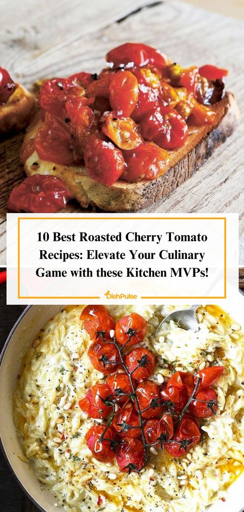 Elevate your culinary game with these kitchen MVPs! Explore the 10 Best Roasted Cherry Tomato Recipes, each bursting with flavor and creativity. 🍅🔥 


#DishPulse #RoastedTomatoLove #KitchenMVPs #RecipeInspiration #FlavorfulCreations #HomeCooking #FoodieFaves Roasted Tomatoes Recipe Dishes, What To Do With Grape Tomatoes, Roasted Cherry Tomatoes Recipes, Cherrie Tomatoes Recipes, Recipes With Roasted Cherry Tomatoes, Pan Roasted Tomatoes, Recipes With Roasted Tomatoes, Roasted Cherry Tomato Recipes, Roasting Cherry Tomatoes In Oven