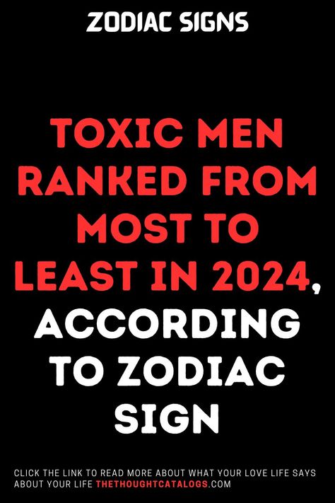 Toxic Men Ranked From Most To Least In 2024, According To Zodiac Sign #zodiac #zodiacsigns #zodiacsign #zodiacposts #zodiacfacts #zodiacs #zodiacmemes #zodiacpost #cavaleirosdozodiaco #caballerosdelzodiaco #zodiaclove #cancerzodiac #loscaballerosdelzodiaco #signosdelzodiaco #zodiacfun #chinesezodiac #knightsofthezodiac #oscavaleirosdozodiaco #zodiacsociety #segnizodiacali #zodiackiller #signoszodiacales #zodiacvines #leozodiac #zodiacastrology #zodiacfact #zodiacart #segnozodiacale #zodiaclife # Toxic Men, Zodiac Academy, Different Zodiac Signs, Knights Of The Zodiac, Libra Man, Aquarius Men, Astrology Horoscopes, Virgo Sagittarius, Sagittarius Pisces