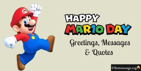 Happy Mario Day Super Mario Quotes, Mario Quotes, Mario Day, Messages Quotes, Mario Birthday, Birthday Captions, Message Quotes, Wishes Messages, Wishes Images