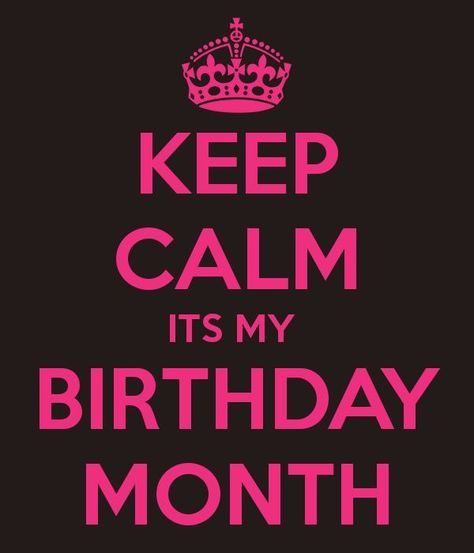 Keep Calm Its My Birthday Month Pictures, Photos, and Images for Facebook, Tumblr, Pinterest, and Twitter Quotes For Me, Keep Calm Birthday, Birthday Month Quotes, Birth Month Quotes, Its My Birthday Month, Best Birthday Quotes, My Birthday Month, Birthday Quotes For Me, November Rain