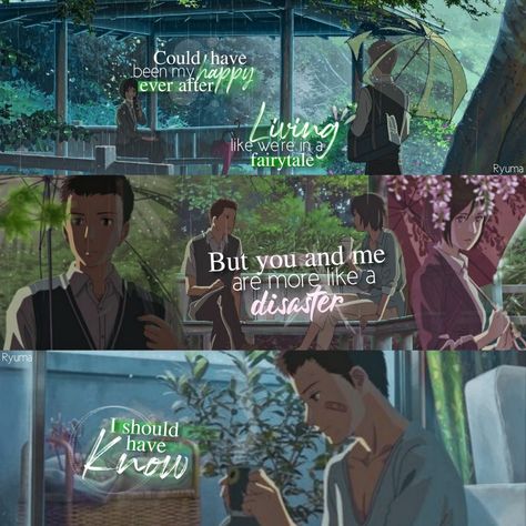 Garden of words anime movie Garden Of Words Quotes, Garden Of Words Anime, Anime Lines, The Garden Of Words, Makoto Shinkai, Garden Of Words, Changing Quotes, Kamisama Kiss, Anime Quotes Inspirational