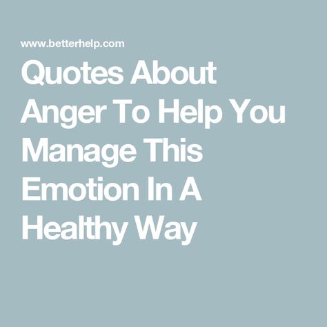 Manage Emotions Quotes, Controlling Anger Quotes, Control Emotions Quotes, Quotes For Anger, Letting Go Of Anger Quotes, Quotes About Anger, Anger Management Quotes, Angry Quote, Let Go Of Anger