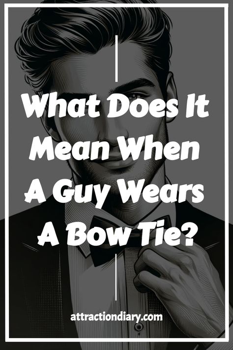 Man adjusting a bow tie with text asking, "What Does It Mean When A Guy Wears A Bow Tie?" Bow Tie Men's Outfit Casual, Bow Tie Outfits Men Casual, Bow Tie Men's Outfit, Bow Tie Outfits Men, Untied Bow Tie, Tie Drawing, Black Bow Tie, Life Partner, Red Carpets