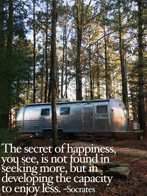 Tuesday Thoughts: Enjoying Less Rv Quotes, Airstream Living, Funny Romantic Quotes, Surfing Quotes, Camping Inspiration, Camping Quotes, Vintage Airstream, New Beginning Quotes, Home On Wheels