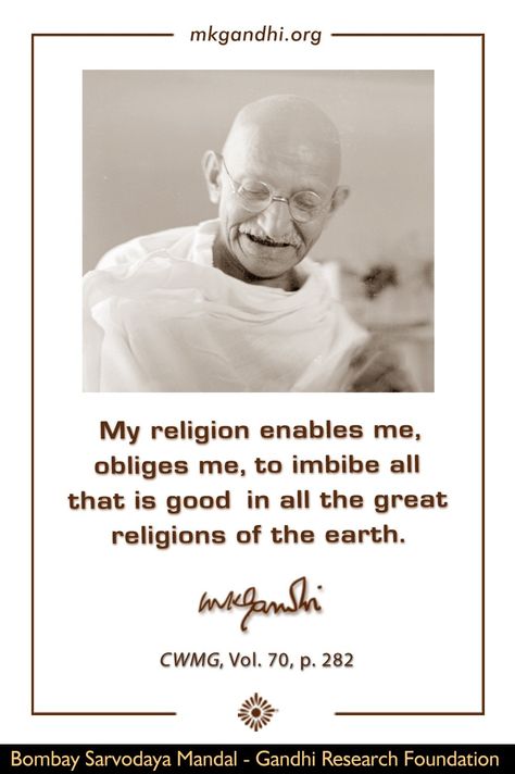 My #religion enables me, obliges me, to imbibe all that is good in all the great religions of the #earth. - #MahatmaGandhi #quote #quotes #inspiration #MotivationalQuotes #InspirationalQuotes #Gandhi #ThoughtForTheDay #GandhiQuotes #gandhiji Gandhiji Quotes, Mahatma Gandhi Quotes, Gandhi Quotes, Thought For The Day, Alternative Lifestyle, Mahatma Gandhi, Of The Earth, Simple Living, The Earth