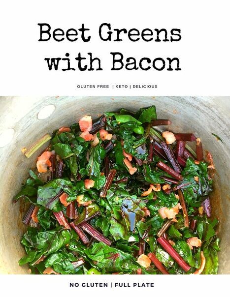 Beet Greens with Bacon - No Gluten | Full Plate Cooking Beet Greens, Beet Greens Recipe Sauteed, Beet Leaf Recipes, Beet Greens Recipe, Cooking Greens, Allotment Recipes, Greens With Bacon, Beet Green Recipes, Balsamic Vinegar Glaze