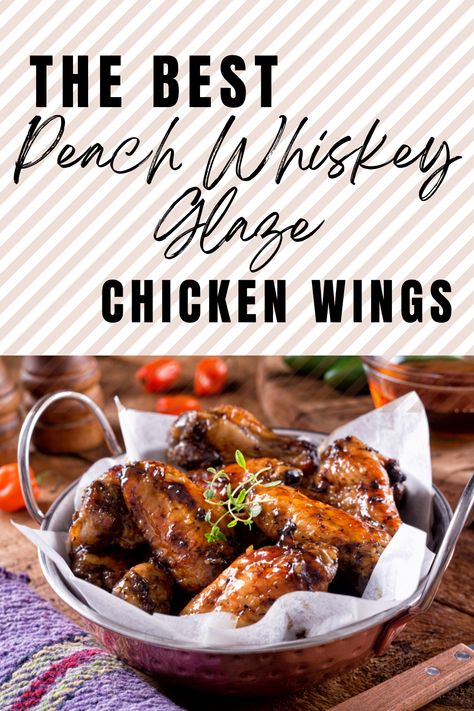 Tangy Glazed Chicken Tipsy Housewife, Whiskey Glaze Recipe, Whiskey Chicken, Whiskey Glaze, Glazed Peaches, Glass Of Whiskey, Peach Whiskey, Whiskey Sauce, Glazed Chicken Wings