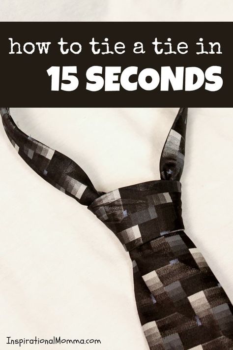 How to Tie a Tie in 15 Seconds - Inspirational Momma Tie A Tie Easy, Homemade Laundry Detergent Liquid, Tie A Necktie, Necktie Crafts, I Am Crazy, Make A Tie, Diy Tie, Tie Men, Sharp Dressed Man