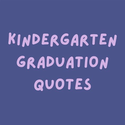 Making graduation day memorable and cherishable time with the right cards, inspirational kindergarten graduation quotes, and gifts. Graduation Day Quotes For Kindergarten, Graduation Quotes Preschool, Quotes On Graduation Day, Graduation Quotes For Preschoolers, Congratulations Kindergarten Graduate, Kindergarten Quotes For Teachers, Kindergarten Graduation Card Ideas, Kindergarten Graduation Cards Handmade, Kindergarten Graduation Quotes From Mom