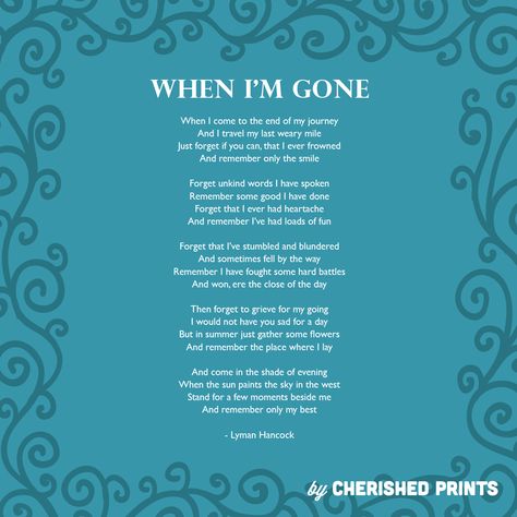 When I’m Gone Quotes, When I Am Gone Quotes, When I’m Gone, When Im Gone, When I'm Gone Quotes, Im Gone Quotes, Missing You Poems, Unkind Words, I Miss My Dad