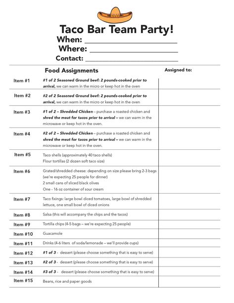 This is my sign up sheet for a Taco Bar team party. I have used it a few times and my neighbor used it last night and suggested I pin it. It works nicely for 25-30 kids/people...I have the PDF (or InDesign file) if you want to edit. Taco Bar Party Checklist, Taco Bar Checklist Printable, Taco Bar For 30 People, Taco Bar Checklist, Taco Bar Ingredients List, Potluck Themes, Office Potluck, Taco Bar Party, Sign In Sheet Template