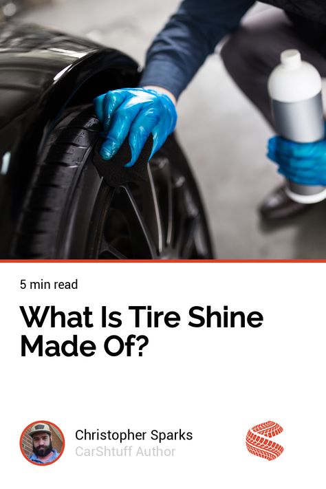 What Is Tire Shine Made Of? Homemade Tire Shine, Best Tire Shine, Tire Shine, Shine Spray, Used Tires, Car Care, Car Parts, Car Detailing, Pins