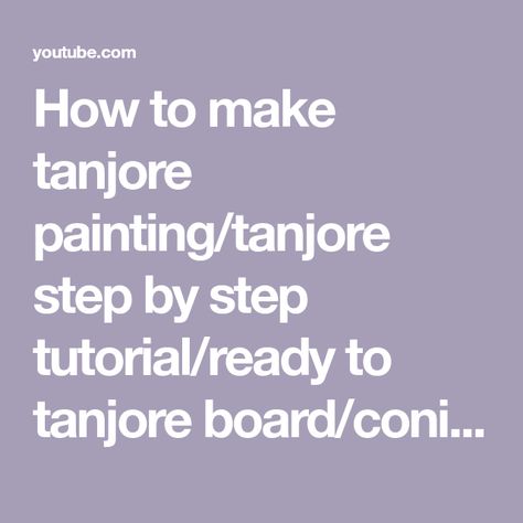 How to make tanjore painting/tanjore step by step tutorial/ready to tanjore board/coning(part-1)#art - YouTube Tanjore Painting Tutorial, Andal Tanjore Painting, Meenakshi Amman Tanjore Painting, Reverse Glass Tanjore Painting, Ramar Pattabhishekam Tanjore Painting, Painting Marble, Hand Casting, Painting 3d, Tanjore Painting