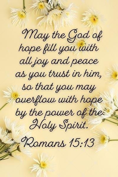 Romans 15:13 Scriptures, Romans 15 13 Wallpaper, Romans 15:13, Meaningful Bible Verses, Romans Scriptures, Bible Study Prayer, Study Prayer, Sabbath Quotes, Pentecost Sunday