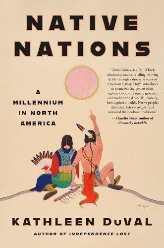 Native Nations: A Millennium in North America a book by Kathleen Duval American Indian History, Their Story, A Thousand Years, Native American History, Ancient Cities, The Rise, Reading Lists, Book Lists, Book Recommendations