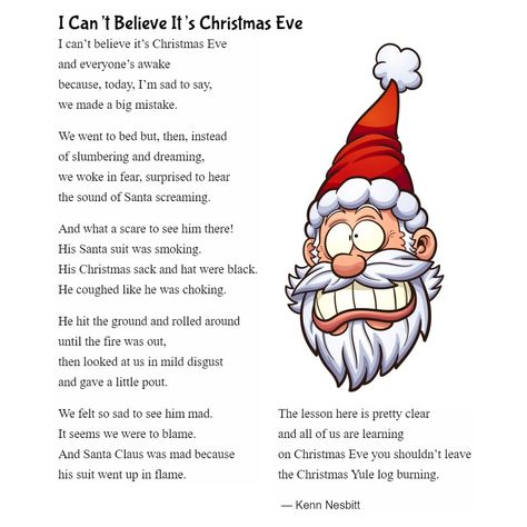 New funny Christmas poem for kids: "I Can't Believe It's Christmas Eve" https://poetry4kids.com/poems/i-cant-believe-its-christmas-eve/ #christmaspoem #christmaspoetry #yulelog #santaclauspoem #santapoem Christmas Ornament Poem, Holiday Poems For Kids, Christmas Poem For Kids, Christmas Poems For Kids, Christmas Poems For Cards, Christmas Legends, Poem For Kids, Christmas Poetry, Christmas Plays