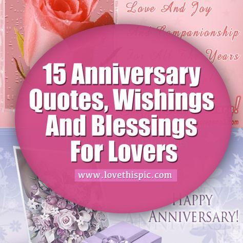 15 Anniversary Quotes, Wishings And Blessings For Lovers 15 Anniversary Quotes, 15th Anniversary Quotes, Anniversary Quotes For Girlfriend, Happy Anniversary Quotes For Couple, 15 Anniversary, Love My Son Quotes, Anniversary Quotes For Couple, Unicorn Cards, Best Happy Birthday Quotes