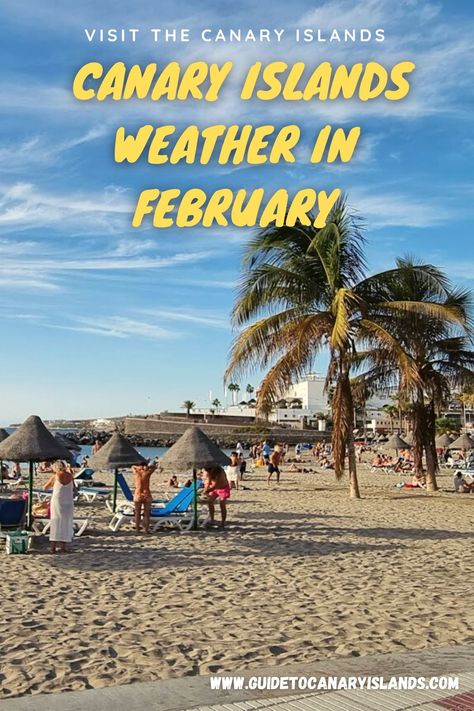 Canary Islands Weather in February - How hot is it? Spain Outfit, Tenerife Canary Islands, February Holidays, Canary Islands Spain, Island Outfit, Days In February, Island Travel, Most Beautiful Beaches, Canary Islands