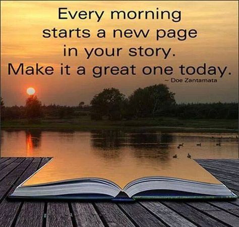 every morning starts a new page in your story. make it a great one today. Morning Start, Slaap Lekker, Morning Inspirational Quotes, Good Morning Good Night, Morning Quotes, Beautiful Quotes, Good Morning Quotes, Great Quotes, Your Story