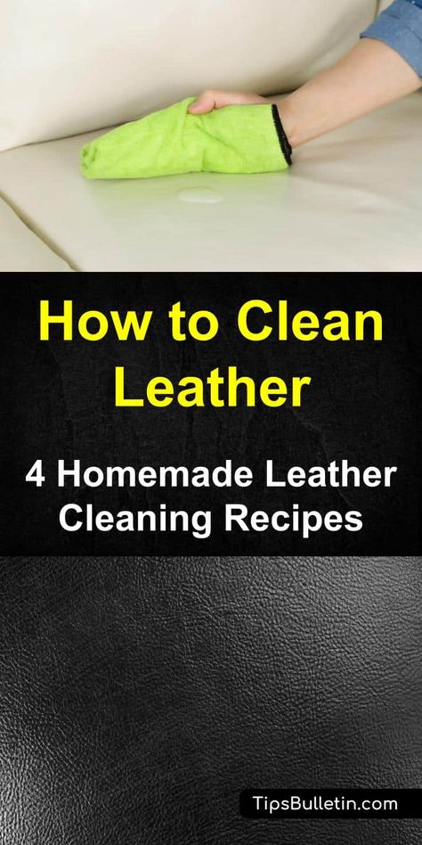 4 Homemade Leather Cleaning Recipes - leather purse cleaner, leather stain remover, leather conditioner, white leather cleaner Leather Cleaner Diy, Cleaning Leather, Homemade Toilet Cleaner, Clean Baking Pans, Cleaning Painted Walls, Glass Cooktop, Homemade Cleaners, Deep Cleaning Tips, Leather Cleaner