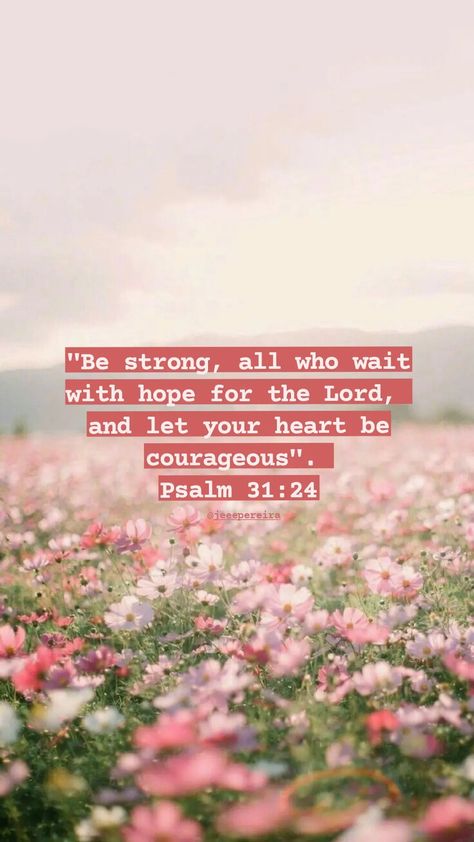 Bible Quote Wallpaper Spring Bible Verse Wallpaper, Spring Bible Verse, Spring Scripture, Heavenly Images, Psalm Verses, Spring Bible Verses, Wildflower Background, Faith > Fear, Cute Bibles