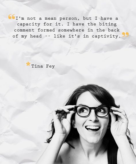 Tina Fey. Tina Fey Quotes, Tina Fey, E Card, Quotable Quotes, How I Feel, Great Quotes, Beautiful Words, Inspire Me, Make Me Smile