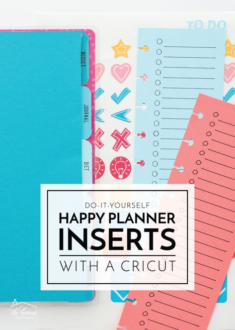 DIY Happy Planner Inserts with a Cricut | The Homes I Have Made Diy Happy Planner, Happy Planner Free Printable, Happy Planner Inserts, Tube Crafts, Cricket Crafts, Happy Planner Printables, Happy Planners, Second Brain, Binder Printables