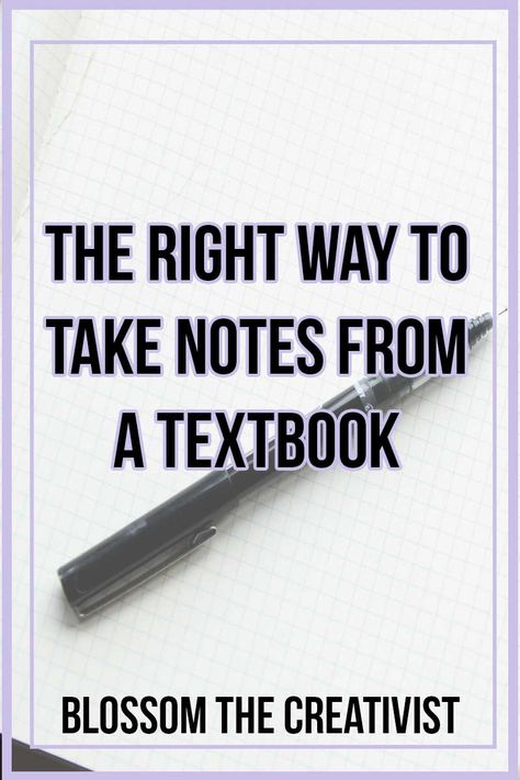 Here’s the right way to take notes from a textbook - Blossom into Wellness Note Taking Tips College, Online School Organization, How To Take Notes, Note Taking Strategies, College Study Tips, Note Taking Tips, Online Degree Programs, Studying Tips, College Notes